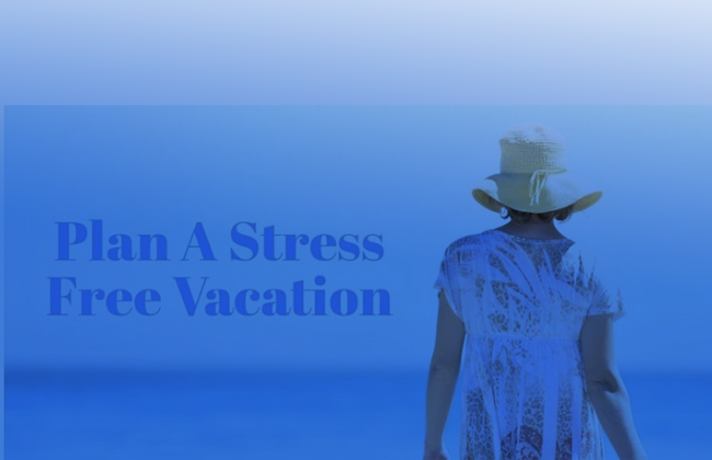 How to plan a stress-free vacation