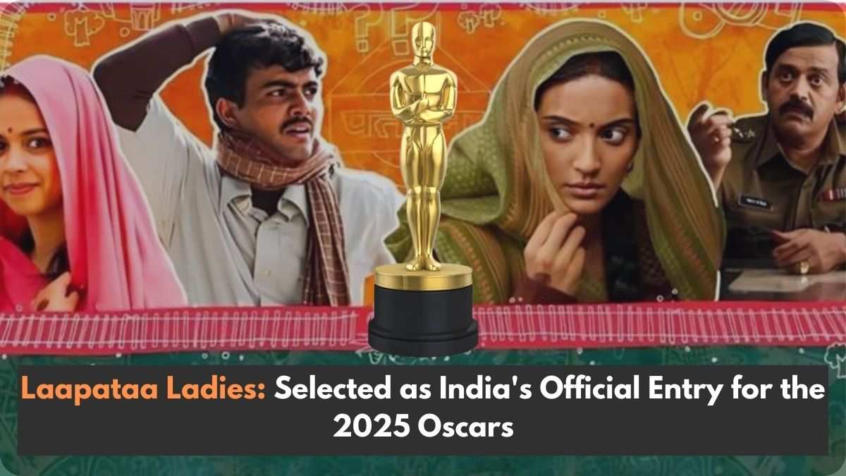 Lapata Ladies has been selected for the Oscars 2025