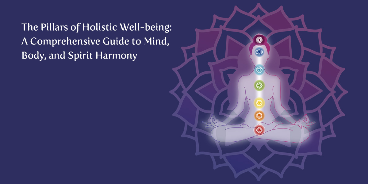 A Complete Guide to Wellness and Mind-Body Harmony