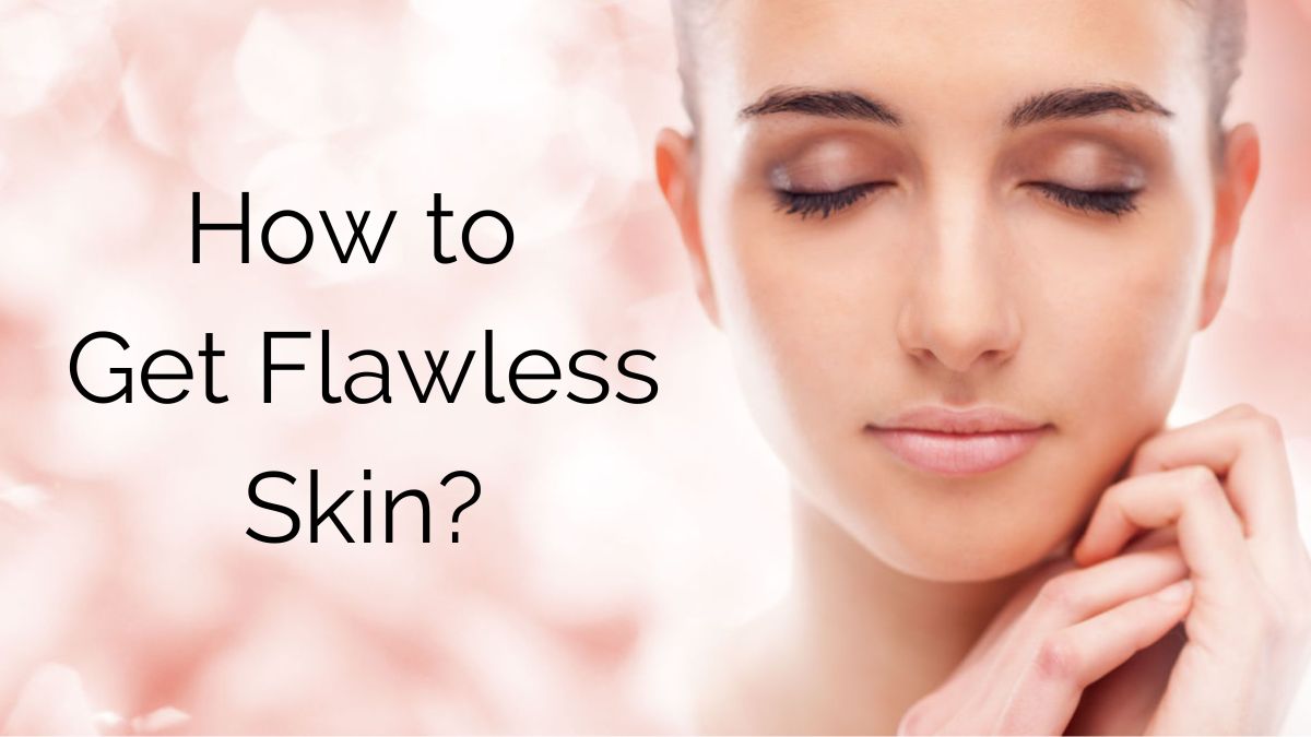 Flawless Skin in Minutes