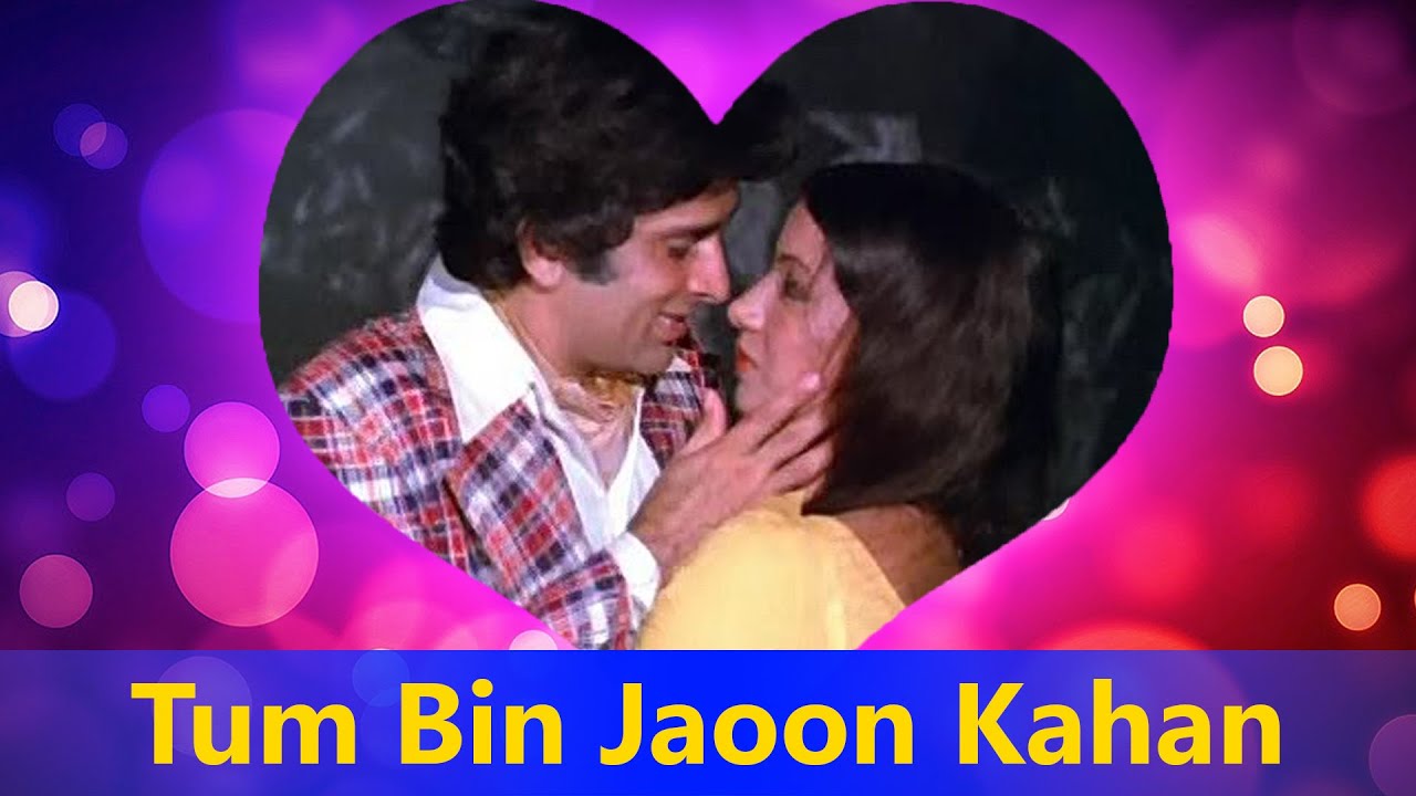 Tum Bin Jaoon Kahan Lyrics