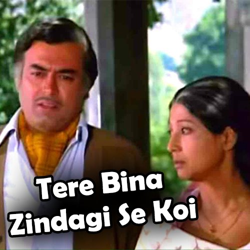 Tere Bina Zindagi Se Koi Lyrics